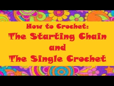 How to Crochet: Starting Chain & Single Crochet (for absolute beginners)