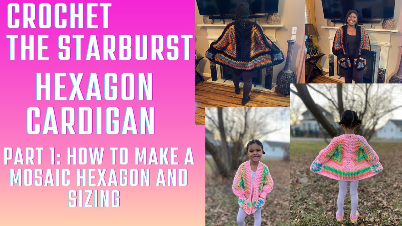 How to crochet the starburst hexagon cardigan (part 1)