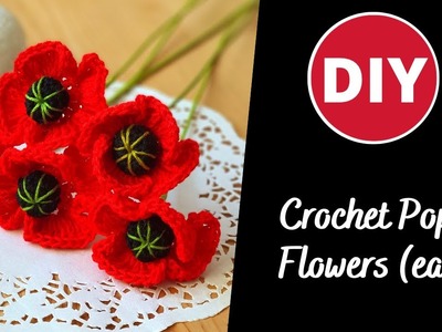 Learn to crochet Poppy flowers easy for bouquet or floral arrangement