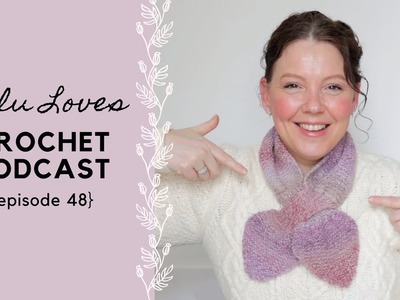 Lulu Loves Crochet Podcast {episode 48} knitted Miss Marple scarf, crochet squares, EPP and books