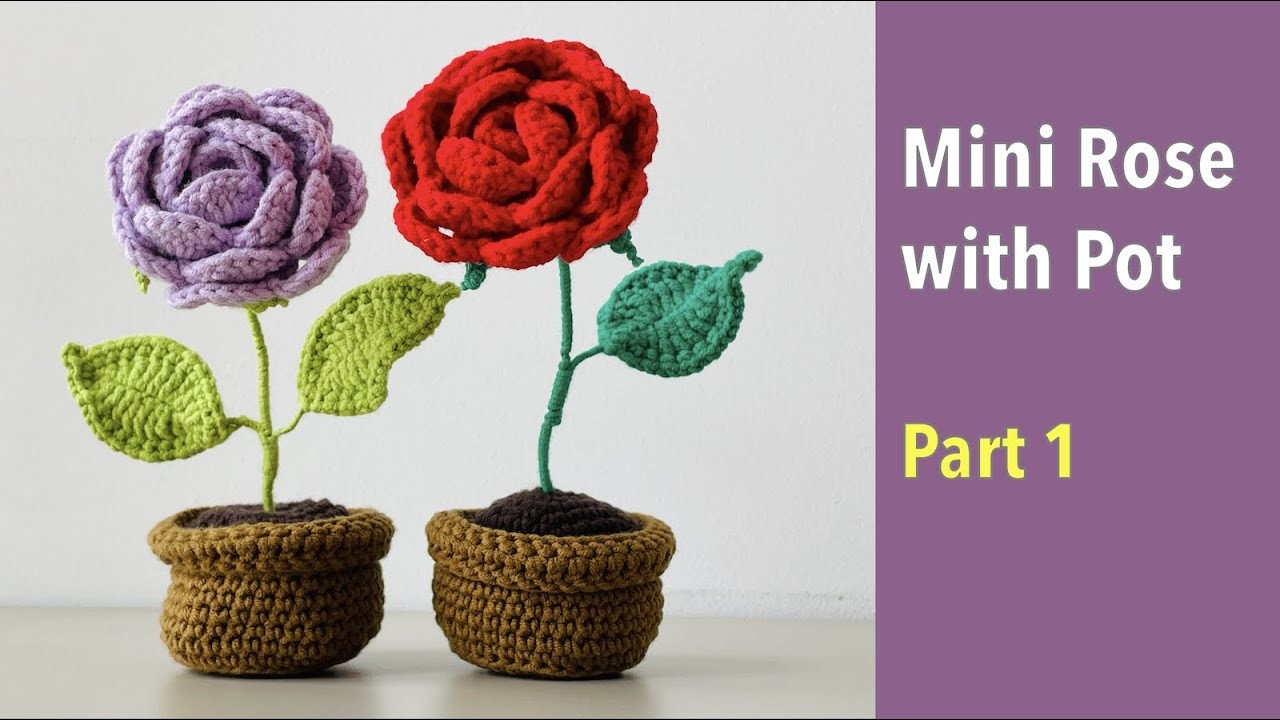 [Part 1.2] Crochet Rose Flower with Pot Free Pattern Easy Tutorial