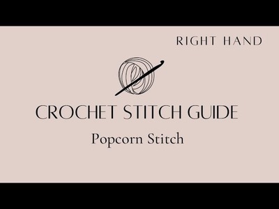 Popcorn Stitch: How to Crochet Tutorial