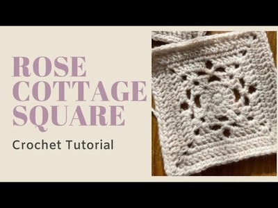 Rose Cottage Crochet Square