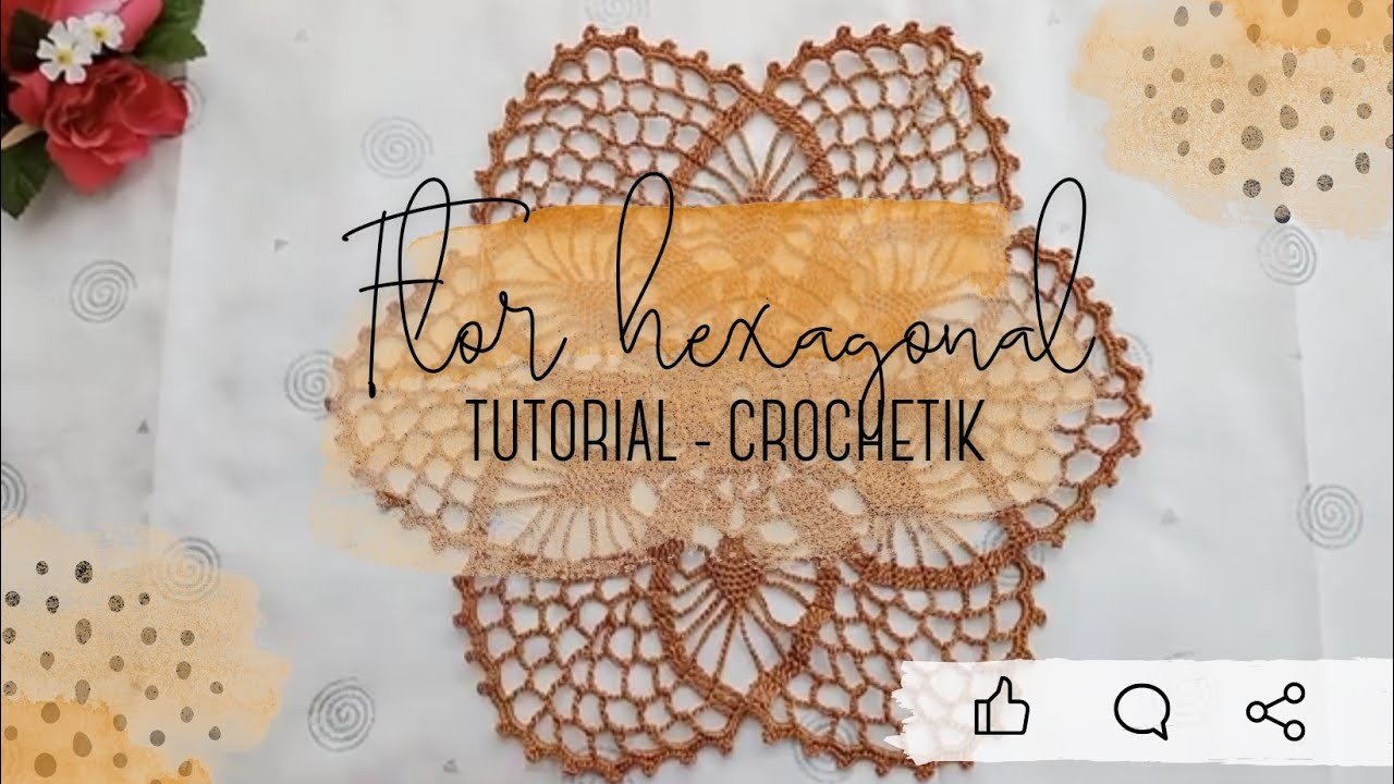 Tutorial de Flor Hexagonal a Crochet