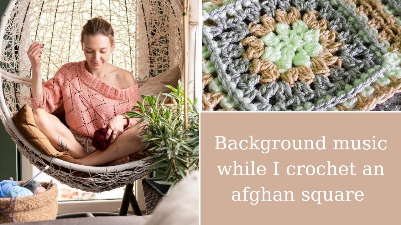 Watch me crochet an Afghan square with background music