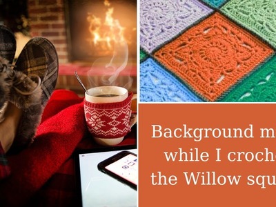 Watch me crochet the Willow square with background music - no talking
