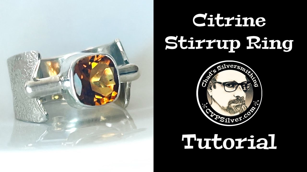 Citrine Stirrup Ring: A Silversmithing Tutorial