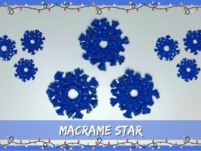 DIY Easy Macrame Christmas Star Tutorial, Snowflake Ornament