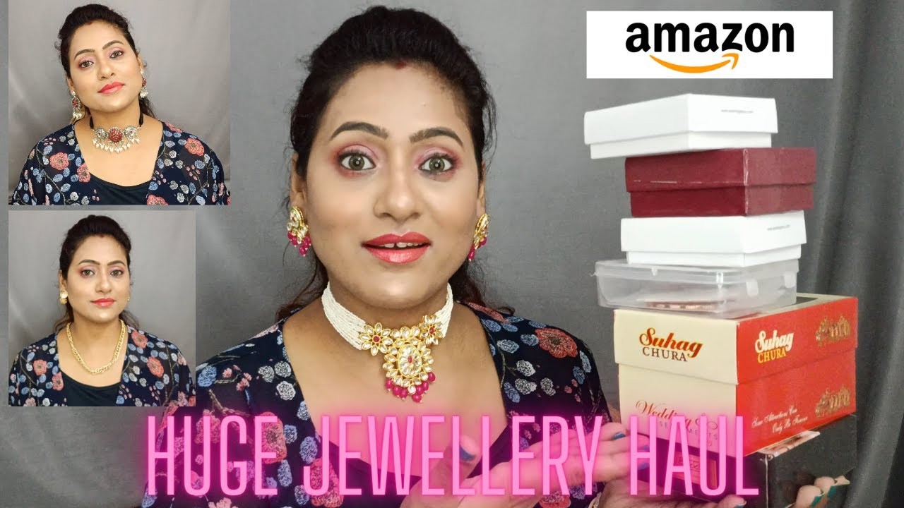 Huge Amazon Jewellery Haul Starting Rs.125-699 | Lightweight Bangles, Party and Daily Wear Jewellery