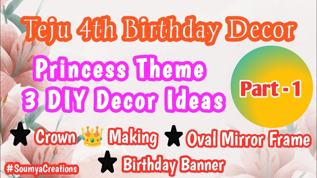 Princess Birthday Decor Ideas | Best Birthday Decor | Crown Making | Oval Mirror frame | Bday Banner