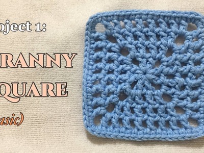 PROJECT No. 1 : Crochet Granny Square | Basic