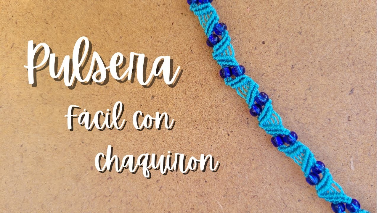 Pulsera fácil con chaquiron