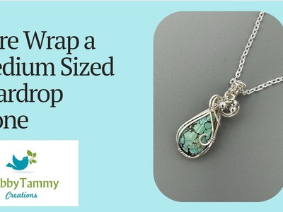 Wire Wrap and Weave a Teardrop Cabochon