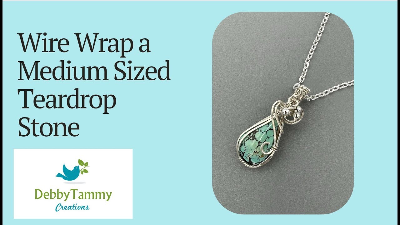 Wire Wrap and Weave a Teardrop Cabochon