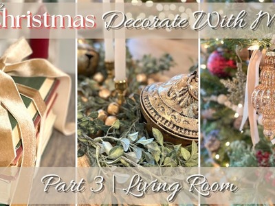 *2022* CHRISTMAS DECORATE WITH ME! PART 3 | CHRISTMAS TREE | LIVING ROOM HOLIDAY DECOR