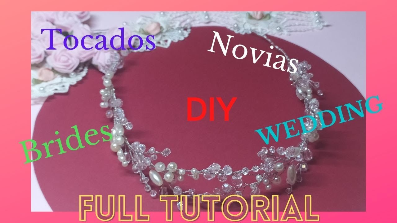 DIY - TUTORIAL Tocado de NOVIA principiantes - Brides accesories for BEGINNERS