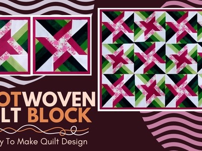How To Make Knot Woven Quilt Block | Cushion Cover Design | Faliya ki Design | #patchwork