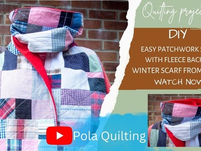 Quilting projects #25 DIY Easy Patchwork scarf with fleece backing - winter scarf from scraps