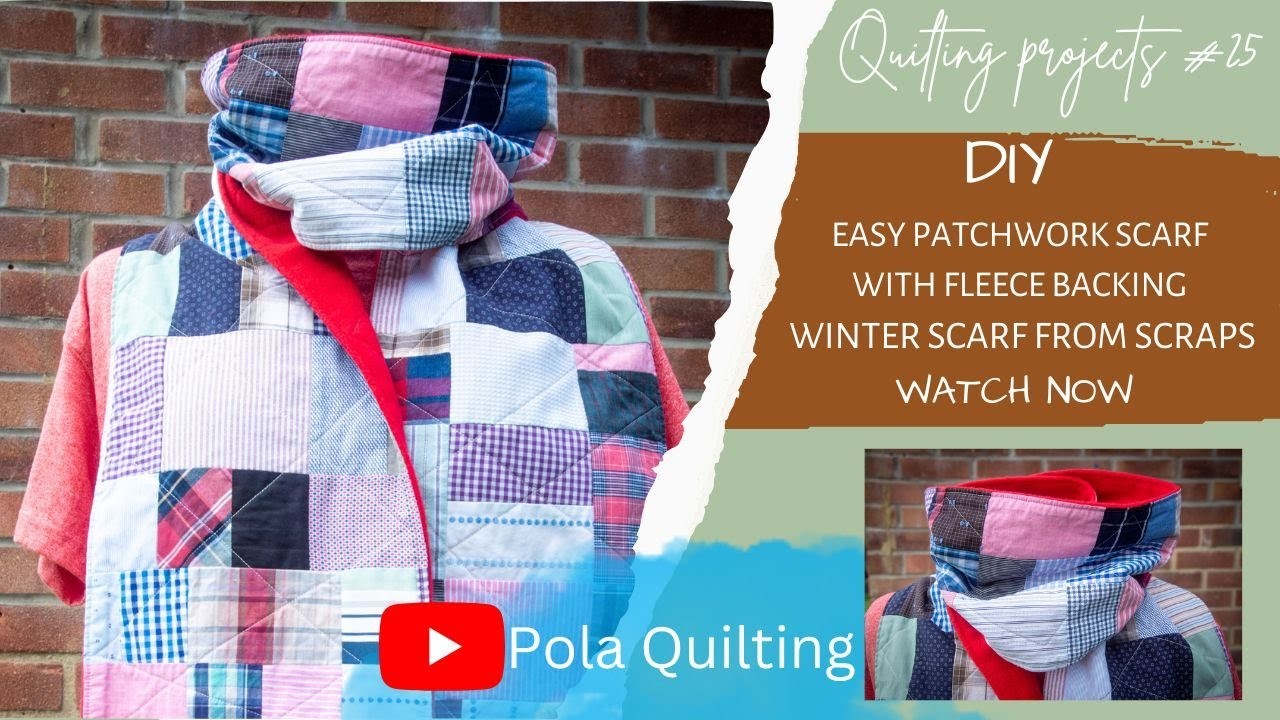 Quilting projects #25 DIY Easy Patchwork scarf with fleece backing - winter scarf from scraps