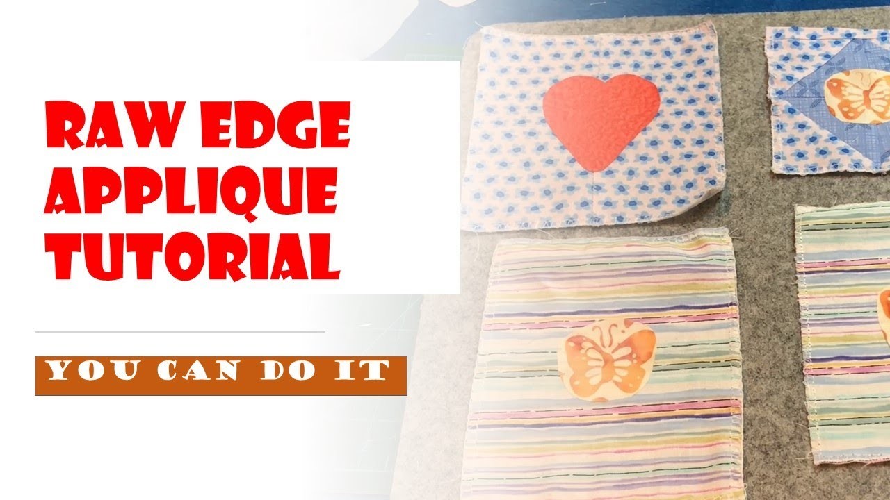 Raw Edge Applique Tutorial for Beginners