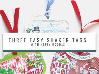 Three EASY Shaker Tags | Heffy Doodle
