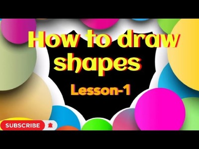 || How to draw shapes,For beginners|| Lesson-1
