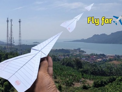 How To Make Paper Airplane Easy That Fly Far , Really Fly Far