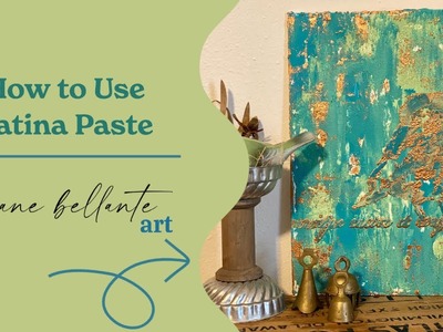 How to use Patina Paste