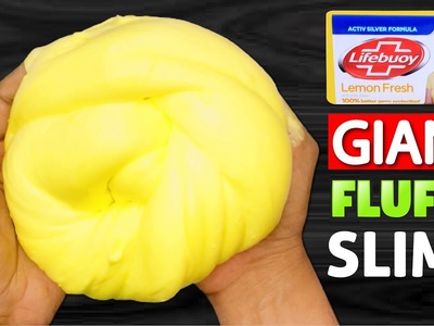 LIFEBUOY SOAP MAKING GIANT FLUFFY SLIME AT HOME.DIY FLUFFY SLIME EASY.HOW TO MAKE SLIME.SLIME ASMR