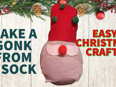 MAKE A GONK FROM A SOCK, EASY CRAFTS CHRISTMAS FUN