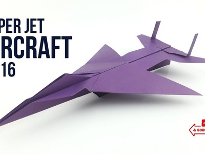 Paper Jet Aircraft JF-16 | How to Make a Paper Jet Fighter Airplane