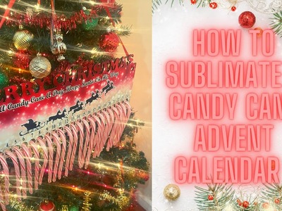 Sublimation Tutorial: How to Make a Candy Cane Advent Calendar | Beginner Friendly