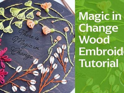 WOOD EMBROIDERY : Magic in Change Kit