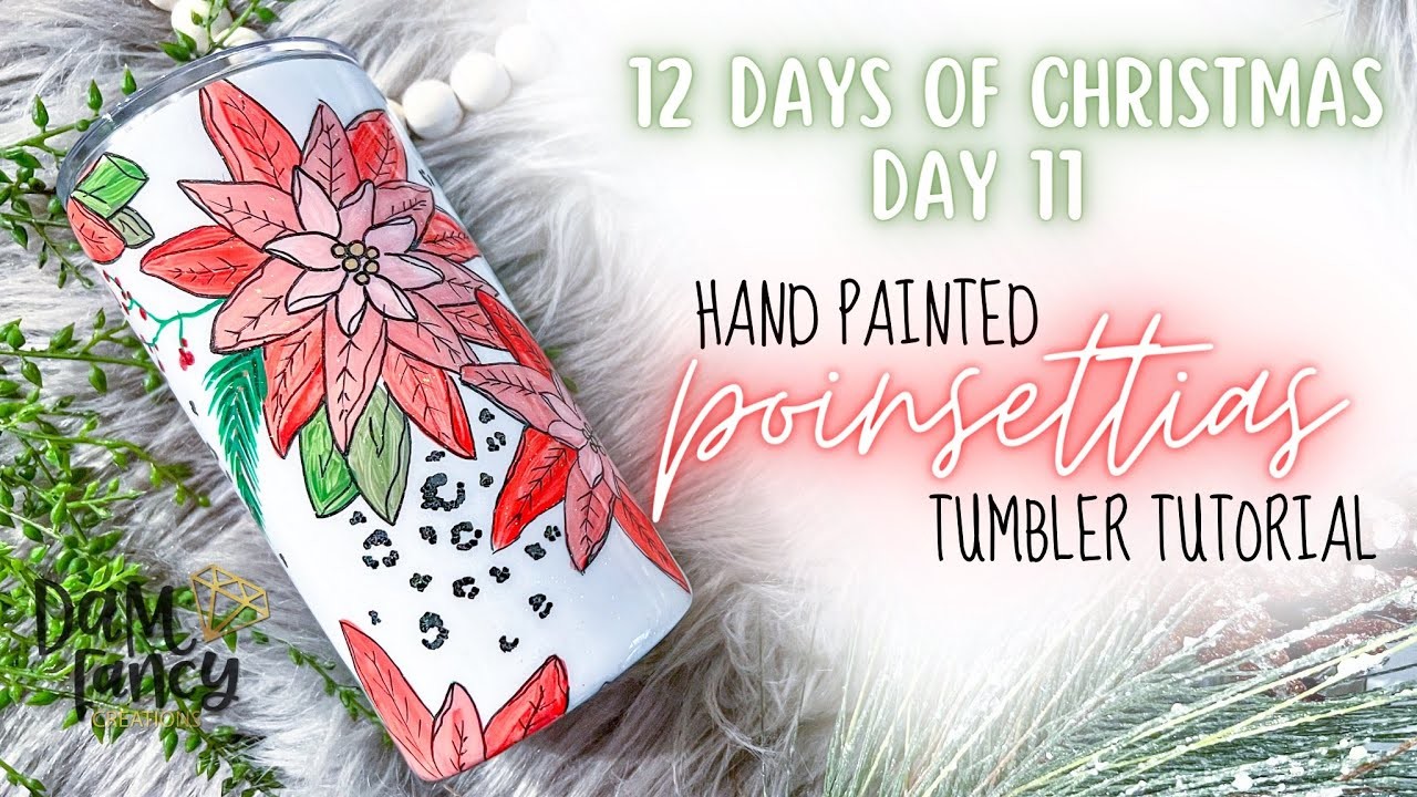 12 Days of Christmas Day 11 l Hand Painted Poinsettias l DAM Fancy Creations