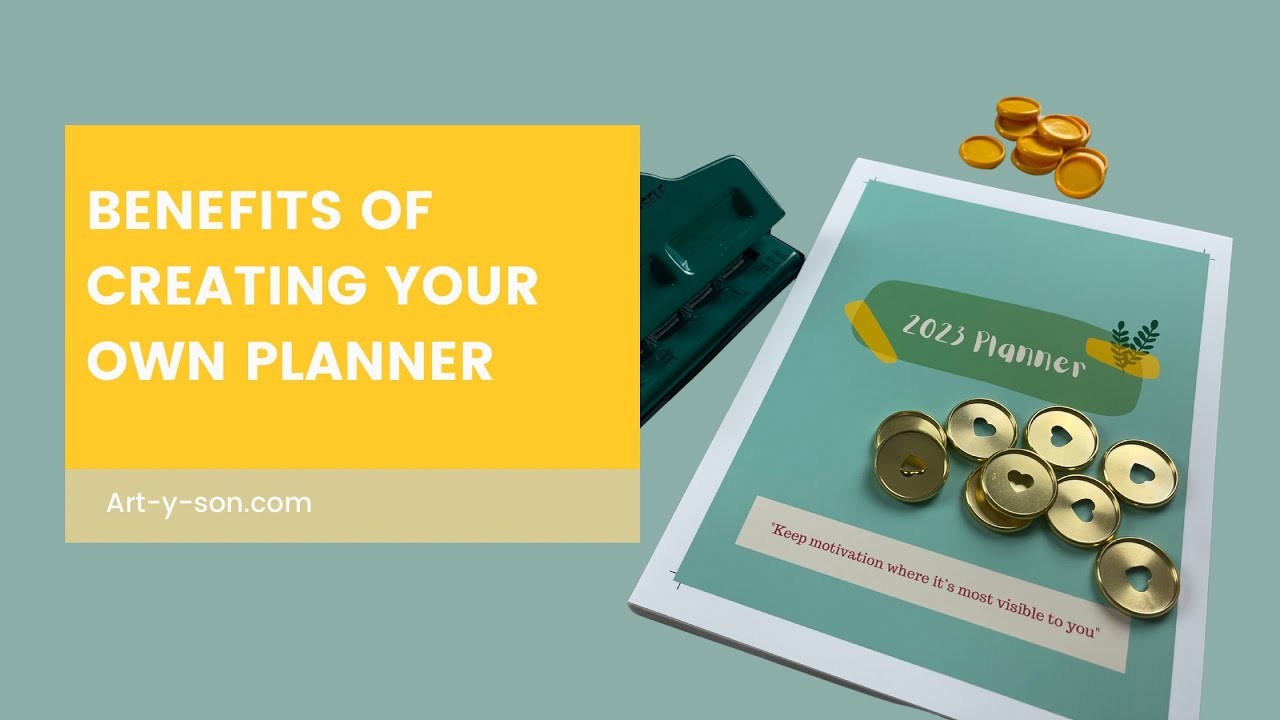 Benefits of Creating Your Own Planner | 2023 Planning | Art Entrepreneur