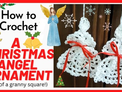 Crochet a Christmas Angel Ornament  (using a mesh stitch Granny square!).  SS231