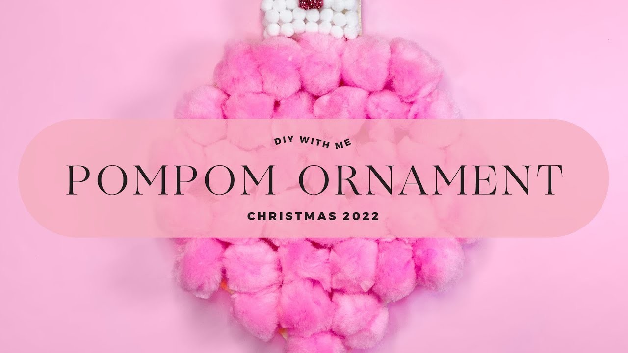 DIY With Me | Pompom Ornament | Christmas 2022