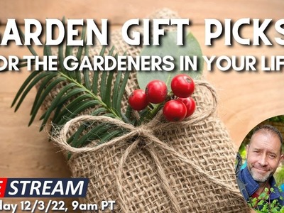 Garden Gift Ideas and Picks + More