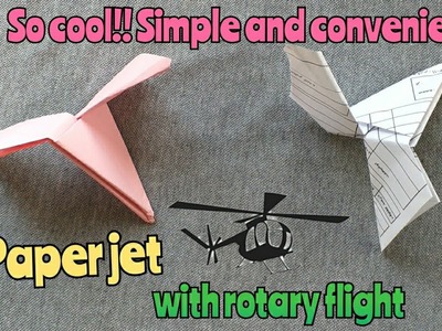 How to make a paper plane with a rotary flight_ similar to a helicopter!!