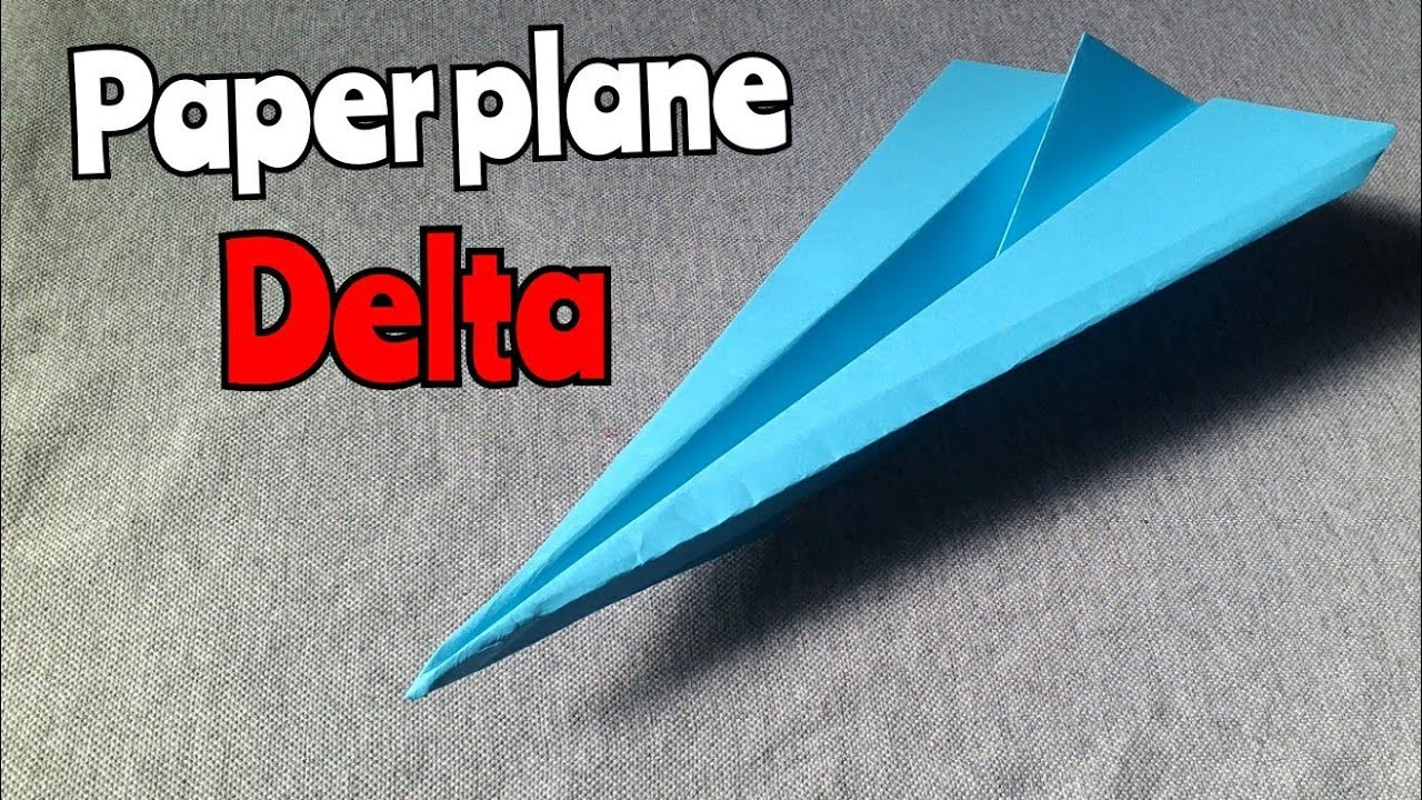 How to make a paper airplane_Delta paper plane very nice