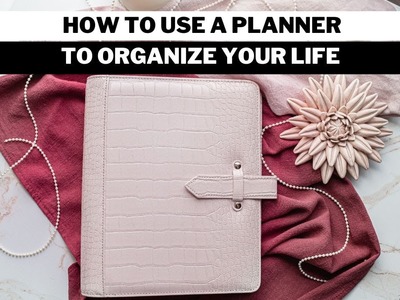 How to use a planner to organize your life