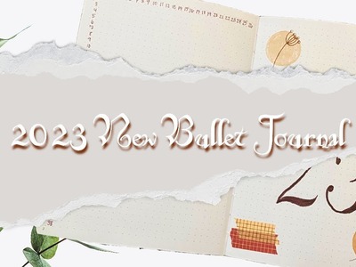 Simple & Easy 2023 New Bullet Journal Setup - Neutral