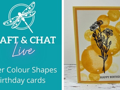 Craft and Chat : Water Colour Shapes Birthday Cards