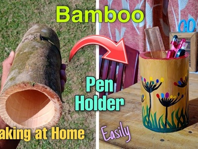 Bamboo pen holder making || DIY pen holder making with bamboo ???? Homemade bamboo pen holder ????