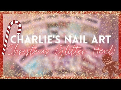 Charlie's Nail Art Haul | Christmas Nail Glitters!
