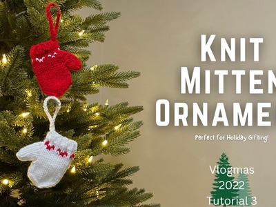Knit Mitten Ornament | Step By Step Knitting Tutorial and Free Pattern | Knitting House Square