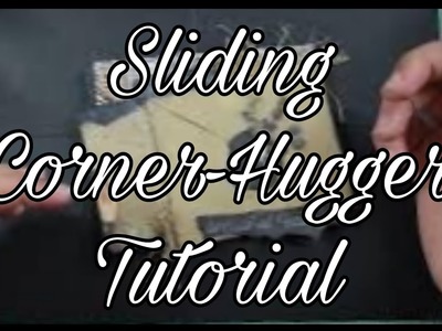 Sliding Corner Hugger - Tutorial - Inspired by Episode 1: @PinkOddBird