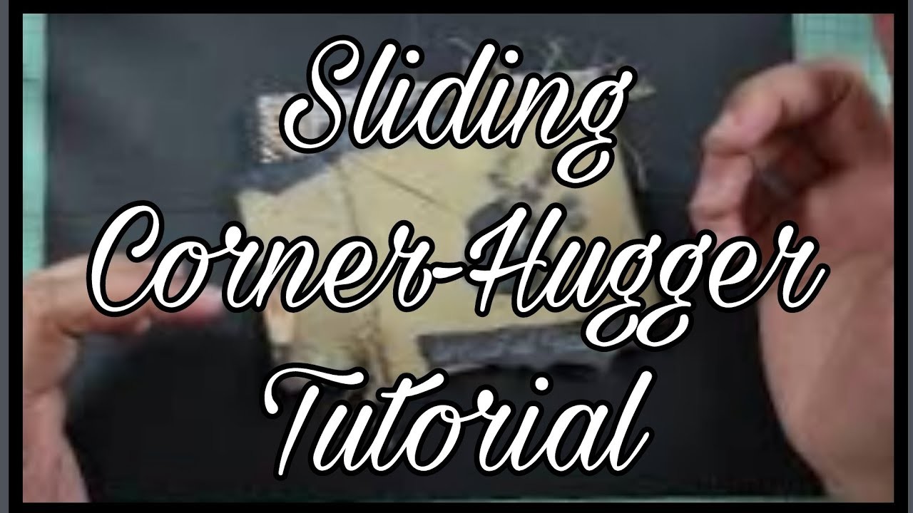 Sliding Corner Hugger - Tutorial - Inspired by Episode 1: @PinkOddBird