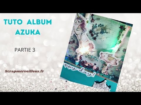 Tuto Album Azuka : partie 3