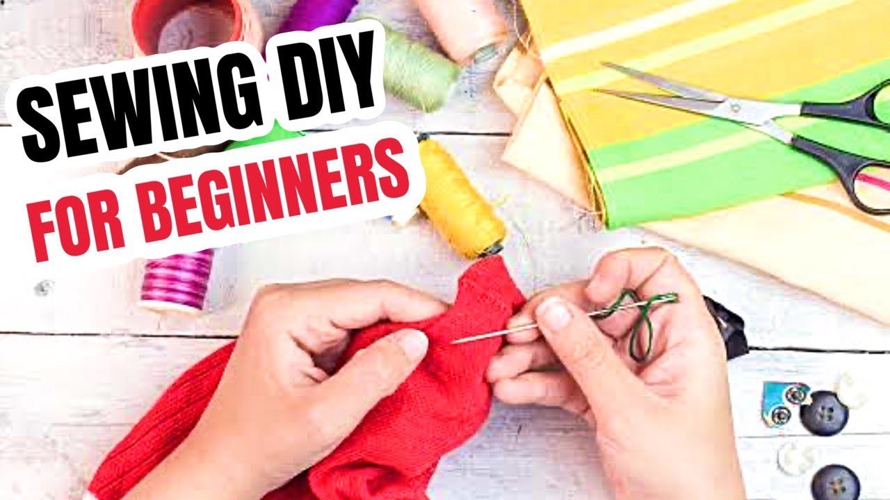 3 Easy Sewing Projects for Beginners